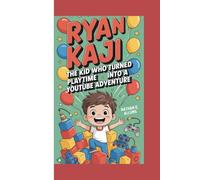 RYAN KAJI: The Kid Who Turned Playtime into a YouTube Adventure