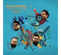 Ryan Collectiv Do Brasil Keberle - Choro Das Aguas [Compact Discs]