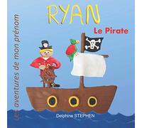 Ryan le Pirate: Les aventures de mon prénom