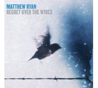 Ryan, Matthew - Regret Over The Wires