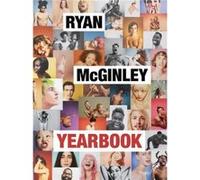 Ryan McGinley Yearbook - John Waters - Rizzoli International Publications - Livre en Anglais - Hardback John WatersJohn Waters (Auteur)