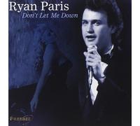 RYAN PARIS - DON'T LET ME DOWN CD NEUF