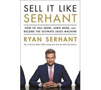 Ryan Serhant Sell It Like Serhant (Poche)