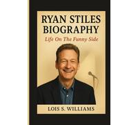 RYAN STILES BIOGRAPHY: Life On The Funny Side