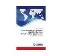 Ryan White Care Act And Hiv/Aids Services Collaborative Governance