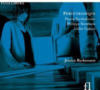 Ryckewaert, Jessica - Percutronique. bartholomee : passacaille boesmans : day dreams. gobert : pièce p