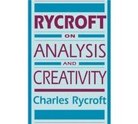 Rycroft on Analysis and Creativity by Charles Rycroft Charles Rycroft (Auteur)