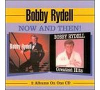 Rydell, Bobby - Then & Now