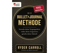 Ryder Carroll V Die Bullet-Journal-Methode: Verstehe deine Vergangenheit (Relié)