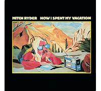 Mitch Ryder – How I Spent My Vacation – CD audio – Import