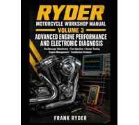 RYDER Motorcycle Workshop Manual - Volume 3: Subtitle: Advanced Engine Performance and Electronic Diagnosis: Oscilloscope Waveforms, Fuel Injection, ... Engine Management and Combustion Analysis