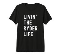 Ryder Vivant la Vie de Ryder Nom Amusant T-Shirt Haut de Gamme