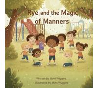 Rye and the Magic of Manners