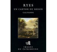 Ryes, Un Canton Du Bessin N°131
