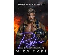 Ryker: A Firehouse Heroes Instalove Book 3