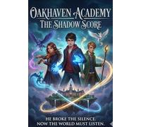 Ryker's Adventures at Oak Haven: Ryker and the Shadow Score