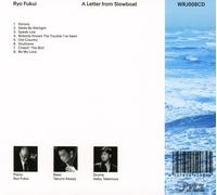 RYO FUKUI - A LETTER FROM SLOWBOAT CD NEUF