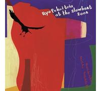 福居良 (Ryo Fukui) – Trio at the Slowboat 2004 – 2004