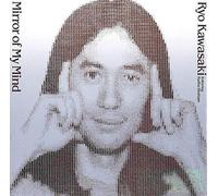 RYO KAWASAKI MIRROR OF MY MIND CD avec suivi# Neuf du Japon NEUF