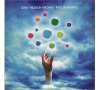Ryo Kunihiko - Only the Heaven Knows