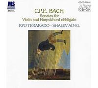 Ryo Terakado|Shalev Ad El|Carl Philipp Emanuel Bach - C.P.E. Bach : Sonates pour violon