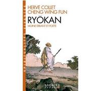 Ryôkan (Espaces Libres - Spiritualités Vivantes) Wing Fun Cheng (Auteur), Hervé Collet (Auteur)