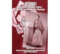 RYŌMA!: The Life of Sakamoto Ryōma: Japanese Swordsman and Visionary, Volume IV