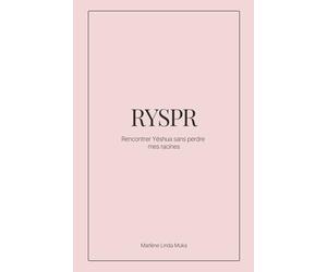 RYSPR - Rencontrer Yeshua sans perdre mes racines: Peut-on embrasser sa foi en Yeshua sans renoncer à son identité ? Un carnet pratique pour découvrir Jésus-Christ sans renoncer au judaïsme.