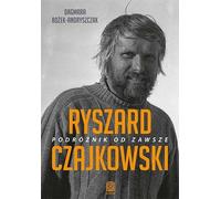 Ryszard Czajkowski Forever traveller Dagmara Bo¿ek-Andryszczak (Buch auf Polnisch)