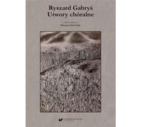 Ryszard Gabryś. Œuvres chorales + CD