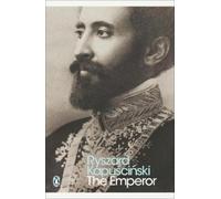 Ryszard Kapuscinski The Emperor (Poche) Penguin Modern Classics