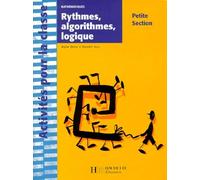 Rythmes, algorithmes, logique. Mathématique, petite Section