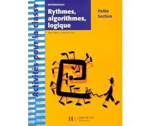 Rythmes, algorithmes, logique. Mathématique, petite Section