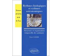 Rythmes biologiques et rythmes astronomiques : Structure et organisation temporelles des animaux