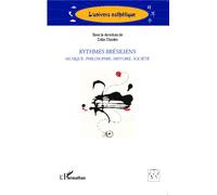 Rythmes brésiliens: Musique, philosophie, histoire, société