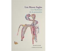 Rythmes de la poussière (Les) - Léa Murat-Ingles - Eds Du Remue-Menage - broché - Roman