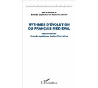 Rythmes d'évolution du français médiéval Observations d'après quelques textes littéraires - Zinaida Geylikman - L'harmattan - broché - Essai