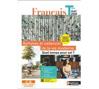 Rythmes et cadences de la vie moderne : quel temps pour soi ? Thème limitatif - Français Terminale Bac Pro 2024 - Christophe Desaintghislain - Nathan Technique - Livre CD-ROM - Scolaire / Universitair