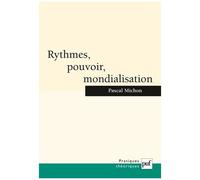 Rythmes, Pouvoir, Mondialisation