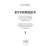 Rythmique: Exercices et Jeux élémentaires en vue de la lecture rythmique et du développement des réflexes, Cahier 1
