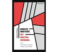 Rzeczywistość wyabstrahowana - Wojciech Bałus (Literatur und Kunst auf Polnisch)