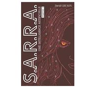 S.A.R.R.A.: PARTIE 1 Une intelligence artificielle