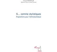 S... comme stylistiques Gervais Mendo Ze (Auteur), Gérard-Marie Noumssi (Auteur), Alphonse Tonye (Auteur)