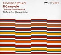 Rossini : Il Carnevale. Huber, Ericson, Wolf