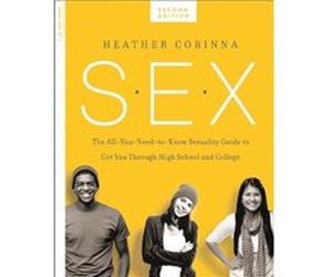 S.E.X. second edition by Heather Corinna Heather Corinna (Auteur)