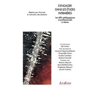 S?Engager Dans Les Études Infirmières - Les Défis Pédagogiques Et Professionnels À Relever - Repères Pour Favoriser La Motivation Des Étudiants