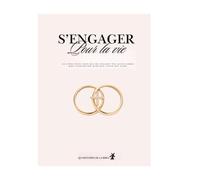 S’engager pour la vie: Comment savoir si c’est la bonne personne et construire un mariage solide avec Dieu