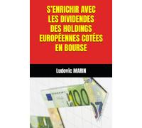 S’ENRICHIR AVEC LES DIVIDENDES DES HOLDINGS EUROPÉENNES COTÉES EN BOURSE