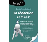 S’entraîner et réussir La rédaction en 4e, en 3e et au brevet du collège. Le sujet d’imagination, le sujet d’argumentation. 20 fiches de méthode, conseils et exercices d’entraînement corrigés - Damien