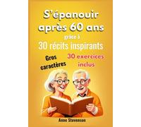 S’épanouir après 60 ans grâce à 30 récits inspirants